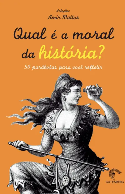 Qual é a moral da história?