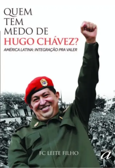 Quem tem medo de Hugo Chávez?
