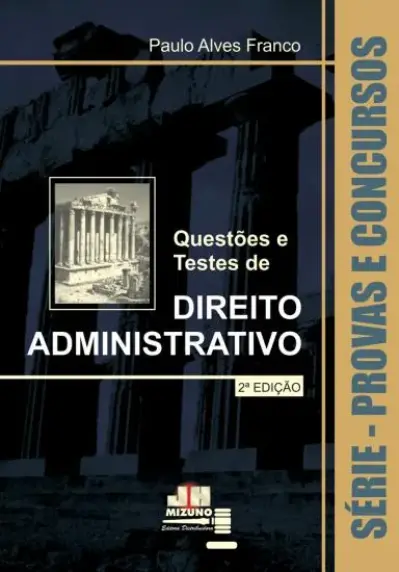 Questões e testes de direito administrativo