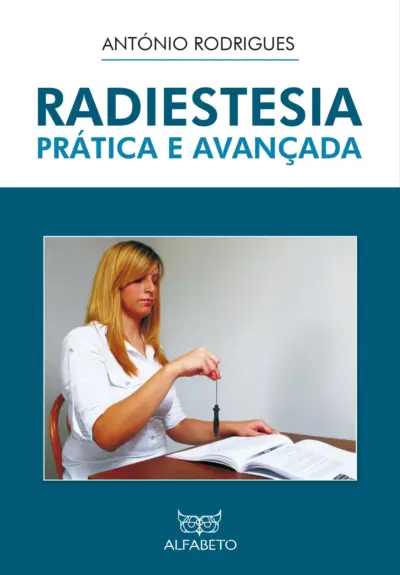 Radiestesia Prática e Avançada