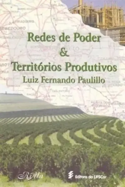 Redes de poder & territórios produtivos