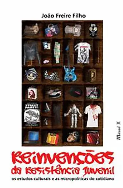 Reinvenções da resistência juvenil: os estudos culturais e as micropolíticas do cotidiano