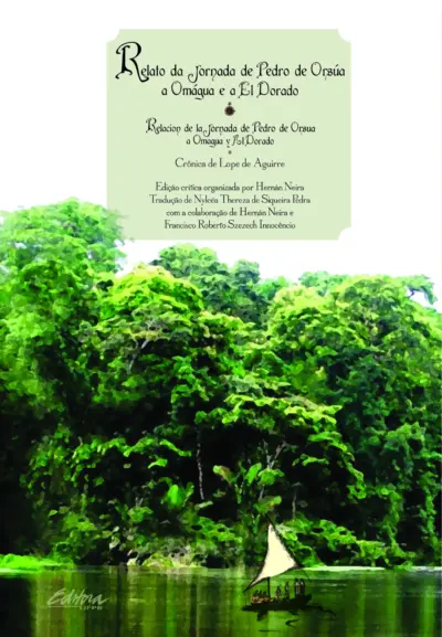 Relato da jornada de Pedro de Orsúa a Omágua e a El Dorado