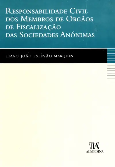 Responsabilidade civil dos membros de orgãos de fiscalização das sociedades anónimas
