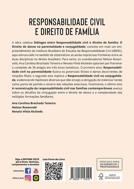 Responsabilidade civil e direito de família: o direito de danos na parentalidade e conjugalidade Responsabilidade civil e direito de família Quarta Capa