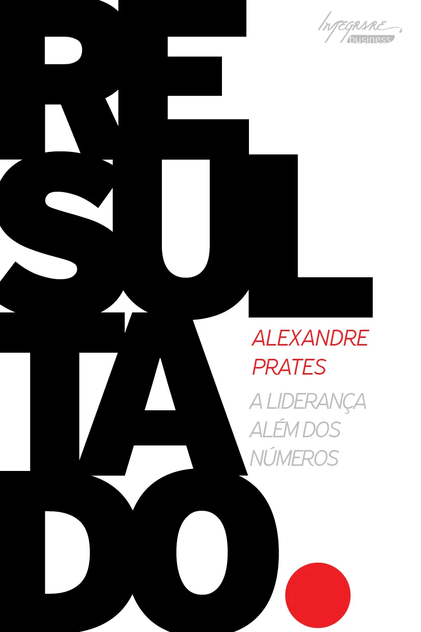 Resultado: a liderança além dos números Resultado: a liderança além dos números