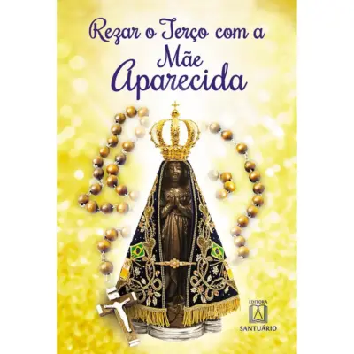 Rezar o terco com a mae aparecida