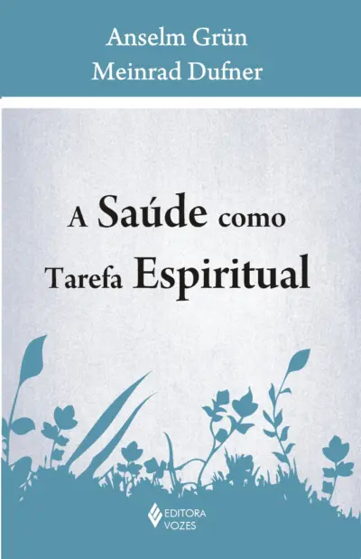 Saúde como tarefa espiritual
