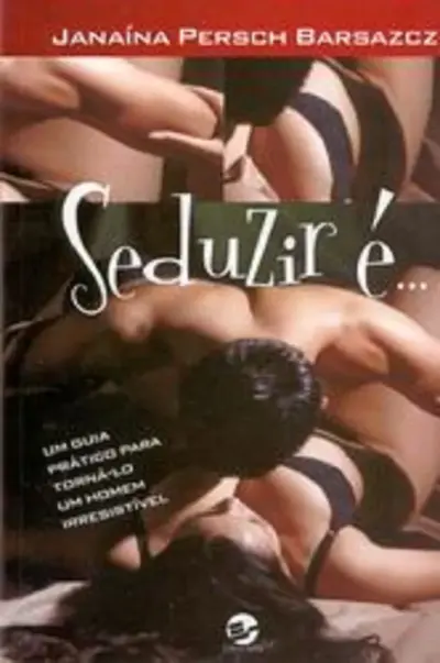 Seduzir é...