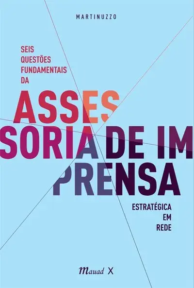 Seis questões fundamentais da assessoria de imprensa estratégica em rede