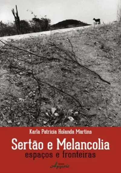 Sertão e melancolia: espaços e fronteiras