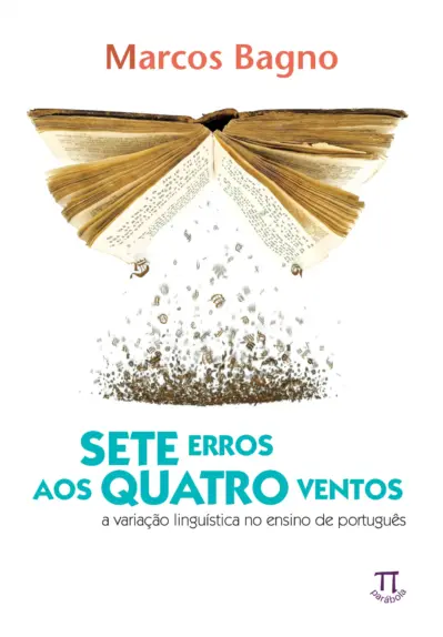 Sete erros aos quatro ventos. a variação linguística no ensino de português