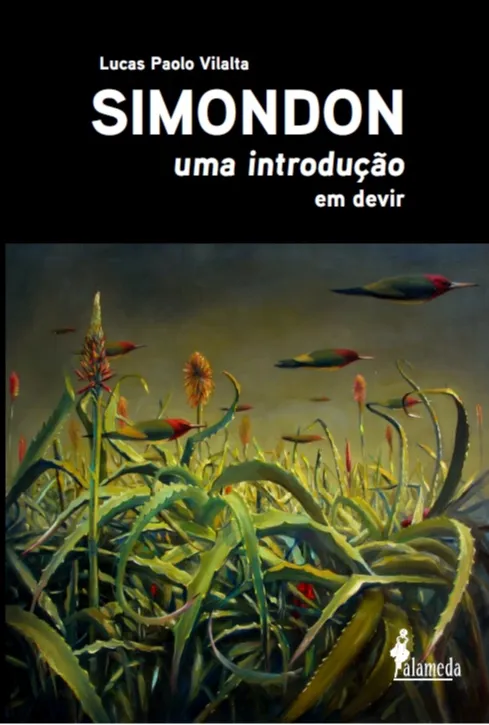 Simondon: uma introdução: em devir Simondon: uma introdução: em devir