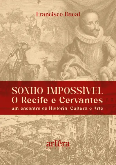 Sonho impossível - O Recife e Cervantes