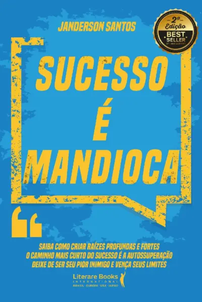 Sucesso é mandioca