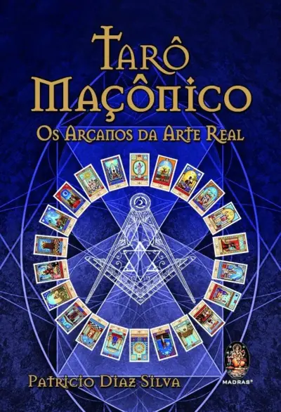 Tarô Maçônico - Os Arcanos da Arte Real
