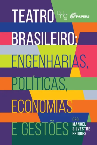Teatro brasileiro: engenharias, políticas, economias e gestões