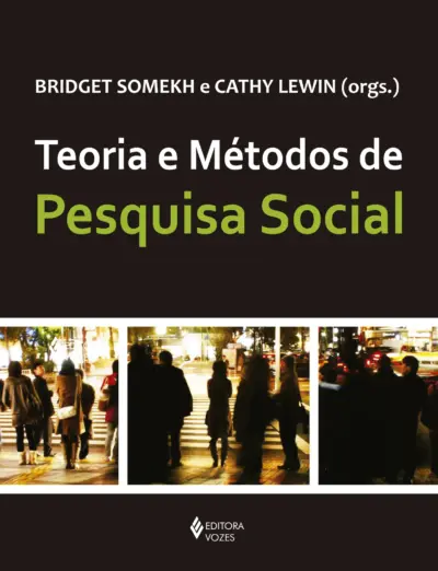 Teoria e métodos de pesquisa social