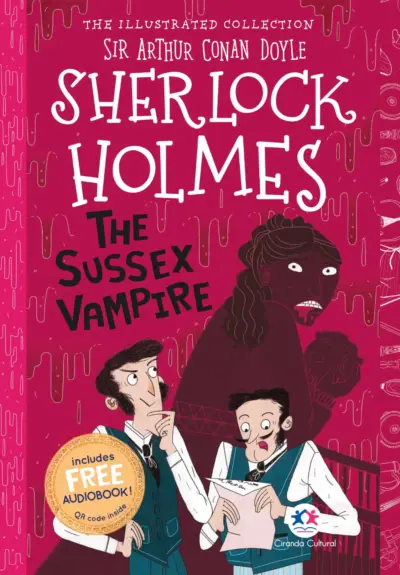 The illustrated collection - Sherlock Holmes: The Sussex vampire