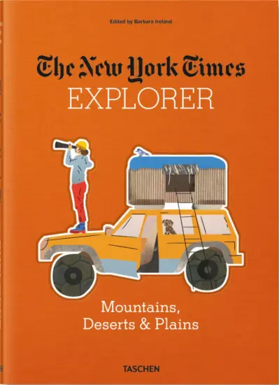 The new york times explorer - mountains, deserts & plains