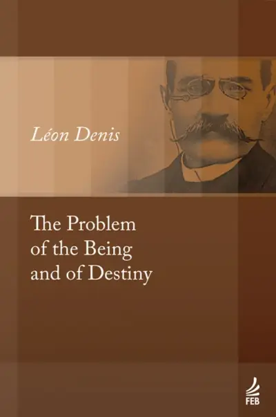 The problem of the being and of destiny