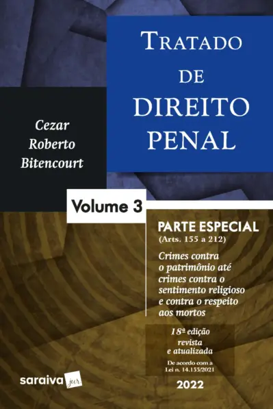 Tratado de direito penal - Parte especial - Crimes contra patrimônio até crimes contra o sentimento religioso e contra o respeito aos mortos