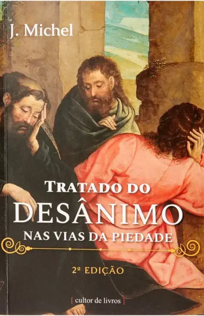 Tratado do desânimo nas vias da piedade