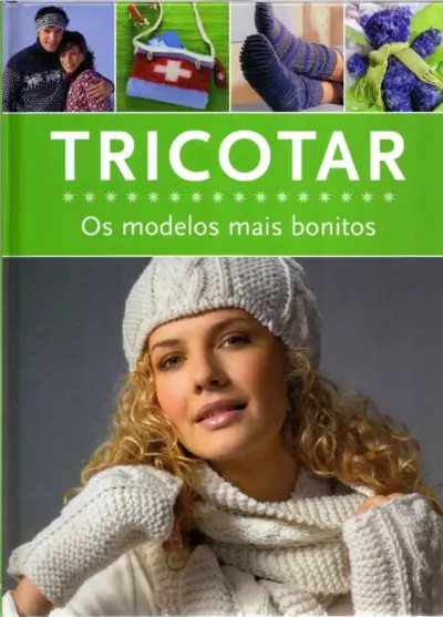 Tricotar - os modelos mais bonitos