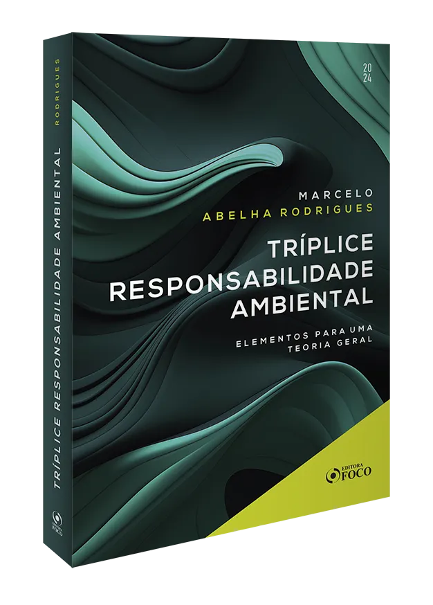 Tríplice responsabilidade ambiental - Elementos para uma teoria geral: Tríplice responsabilidade ambiental - Elementos para uma teoria geralImagens Sem Perspectiva