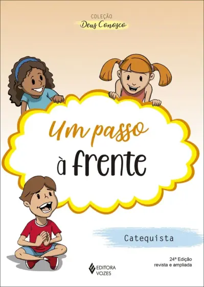 Um passo à frente - catequese de iniciação ii catequista