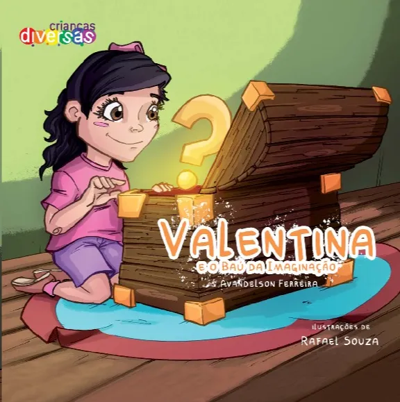 Valentina e o baú da imaginação: Valentina e o baú da imaginação: