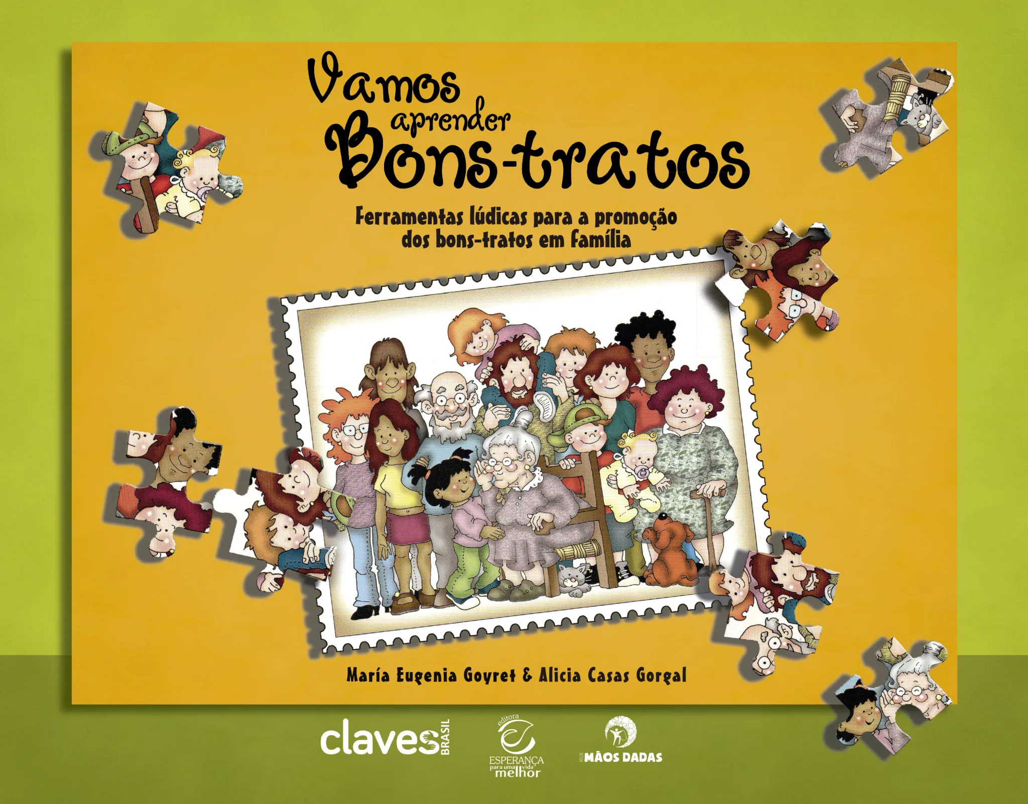 Vamos aprender bons-tratos: ferramentas lúdicas para a promoção dos bons-tratos em família Vamos aprender bons-tratos: ferramentas lúdicas para a promoção dos bons-tratos em família