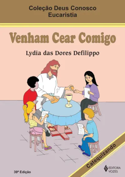 Venham cear comigo - eucaristia catequizando