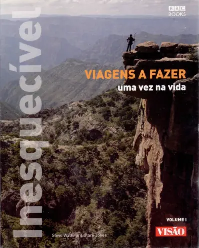Viagens a fazer uma vez na vida - volume 1