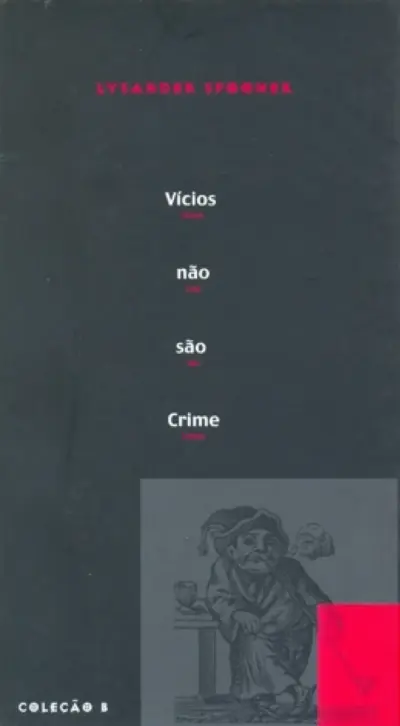 Vícios não são crime