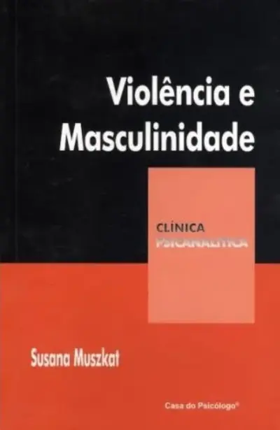 Violência e masculinidade