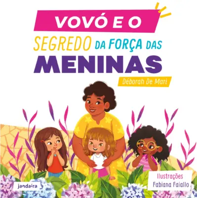 Vovó e o segredo da força das meninas