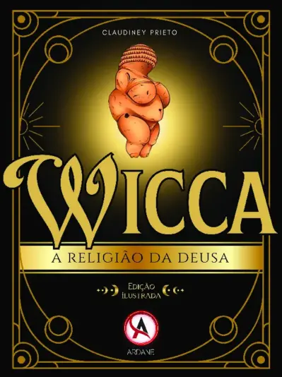 Wicca - A religião da deusa