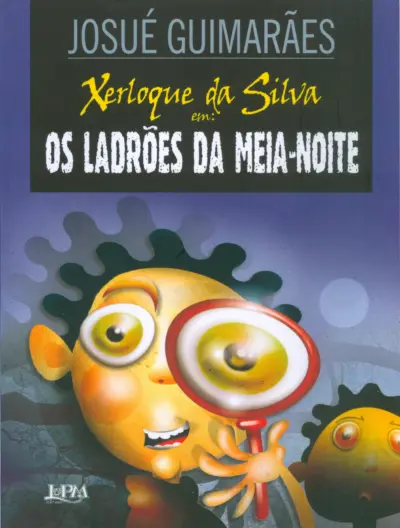 Xerloque da Silva: os ladrões da meia-noite