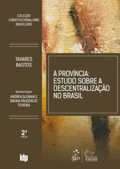 A província - Estudo sobre a descentralização do Brasil