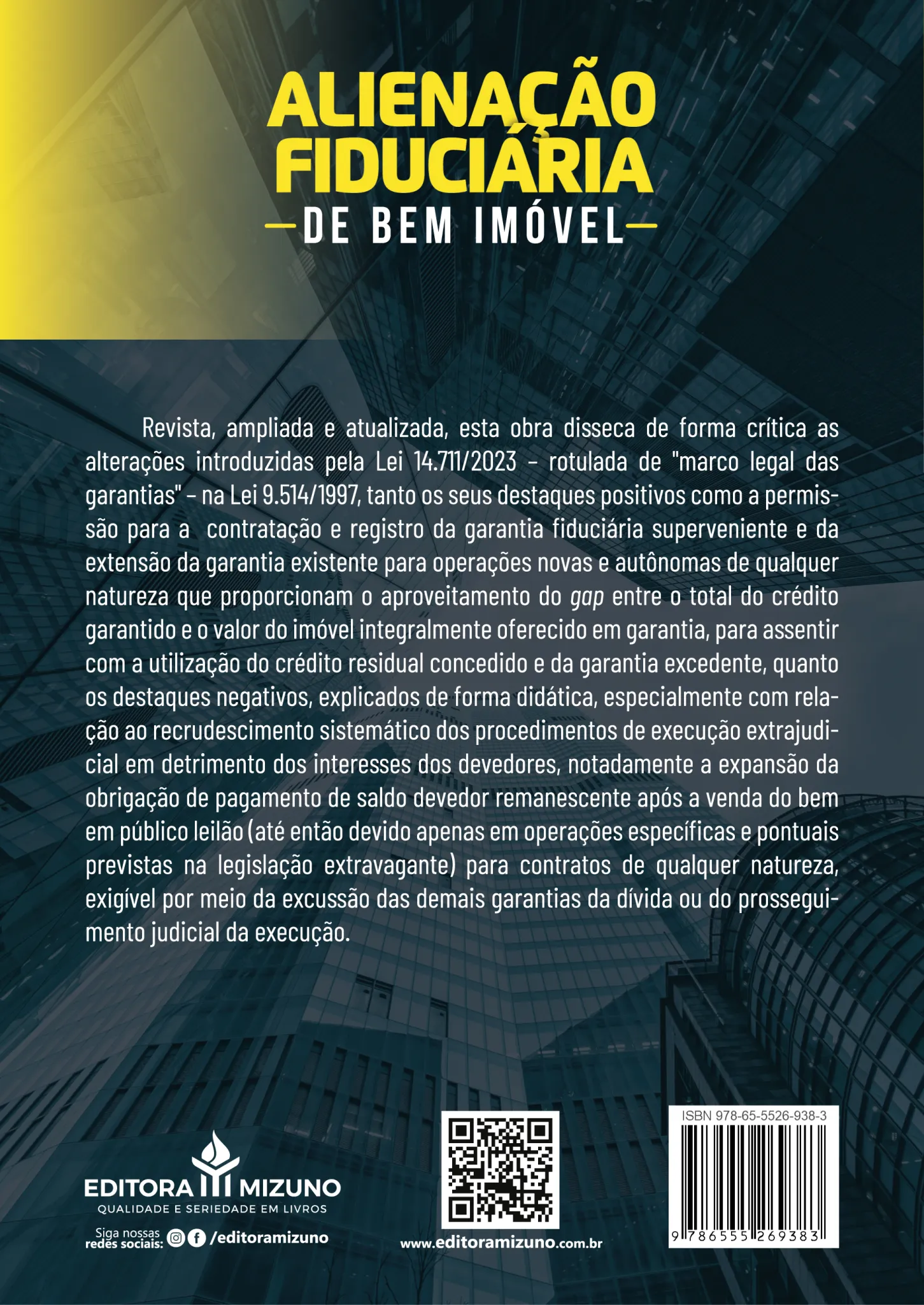 Alienação fiduciária de bem imóvel: da supergarantia do crédito imobiliário ao big mac dos negócios financeiros Alienação fiduciária de bem imóvel Quarta Capa