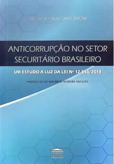 Anticorrupção no setor securitário brasileiro - Um estudo à luz da Lei nº12.846/2013