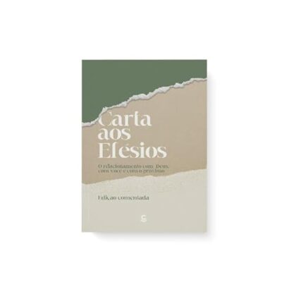 Carta aos Efésios - O Relacionamento com Deus, com Você e com o Próximo