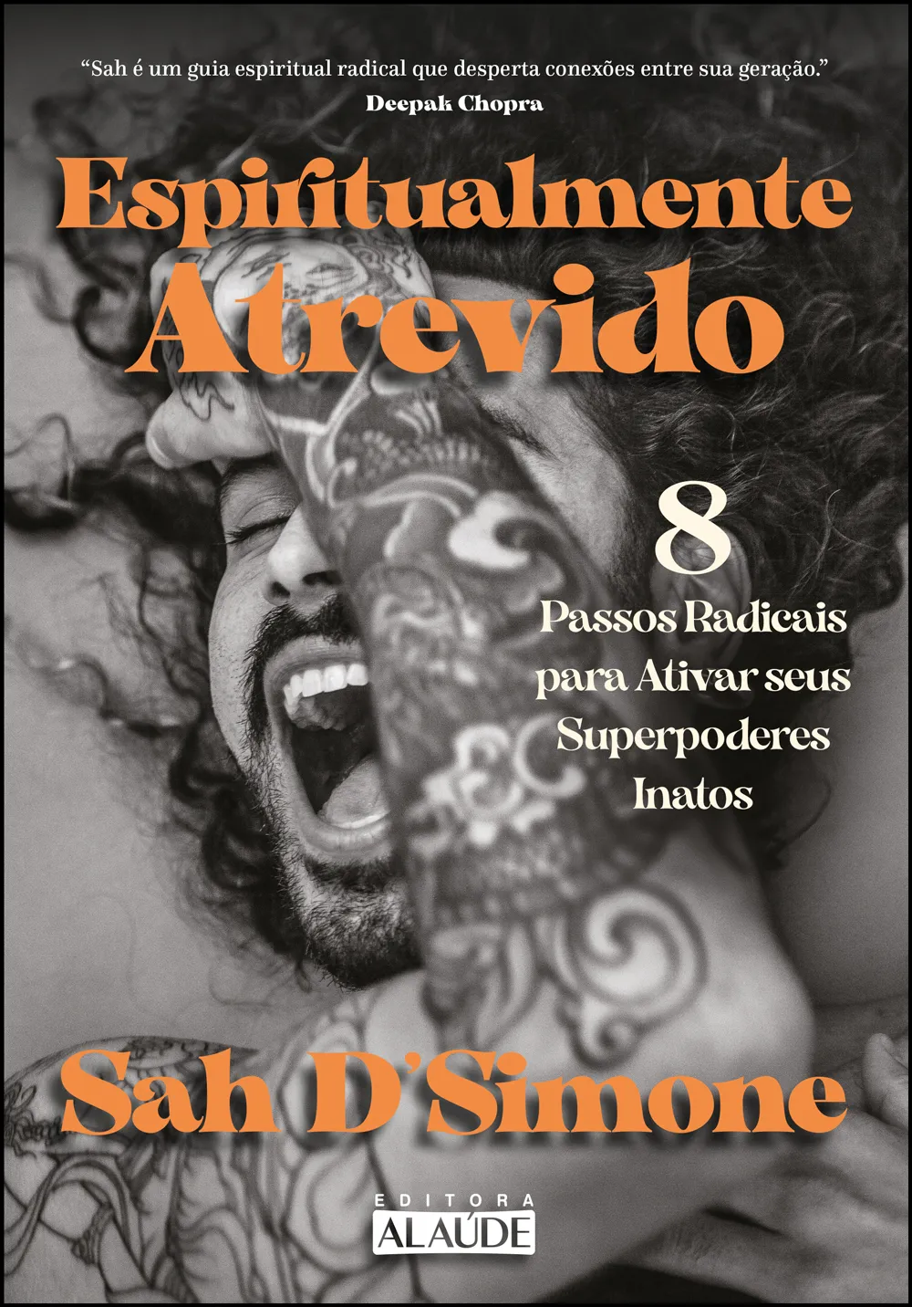Espiritualmente atrevido: 8 passos radicais para ativar seus superpoderes inatos Espiritualmente atrevido: 8 passos radicais para ativar seus superpoderes inatos