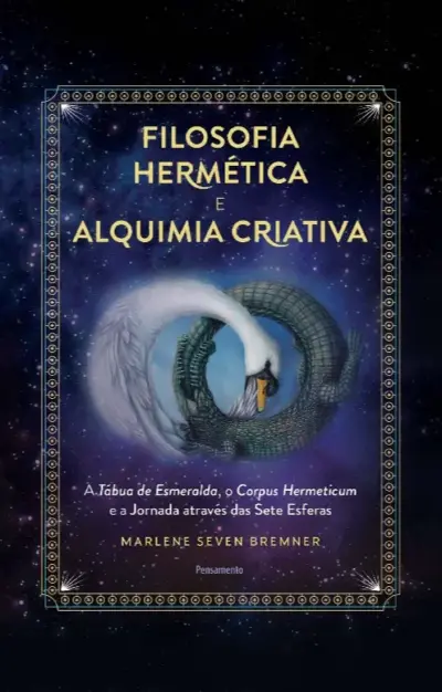Filosofia hermética e alquimia criativa