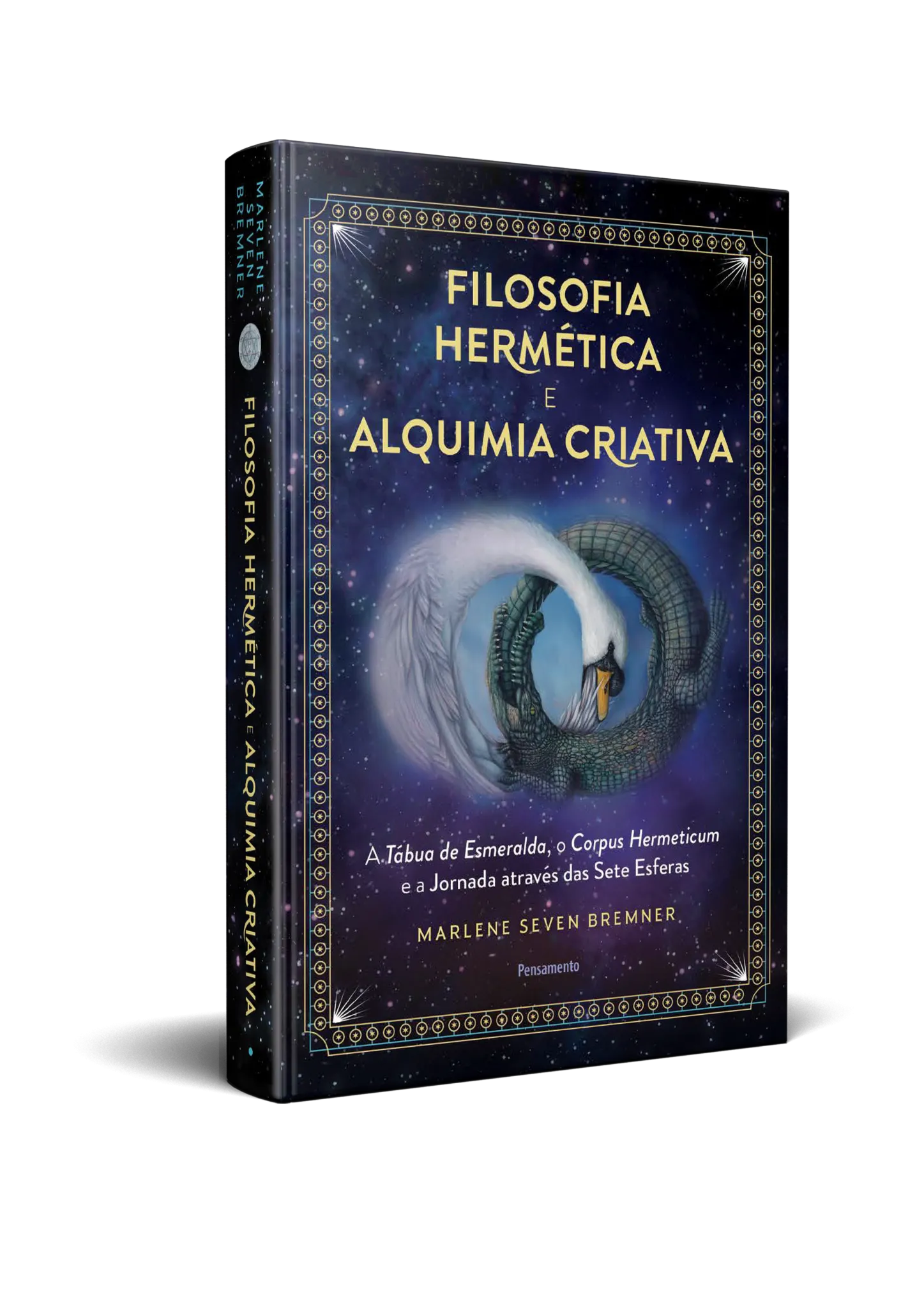 Filosofia hermética e alquimia criativa: a tábua de esmeralda, o corpus hermeticum e a jornada através das sete esferas Filosofia hermética e alquimia criativaImagens Sem Perspectiva