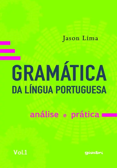 Gramática da Língua Portuguesa: análise e prática