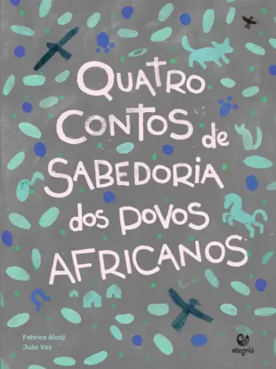 Quatro contos de sabedoria dos povos africanos