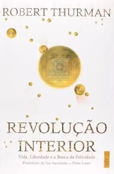 Revolução interior - Vida, liberdade e a busca da felicidade