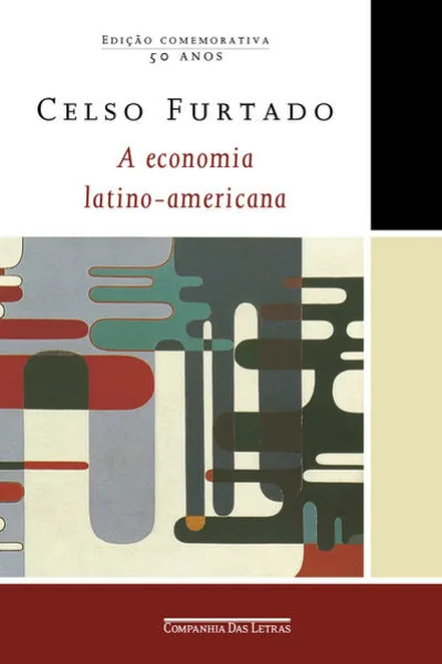 A economia latino-americana (Edição comemorativa)